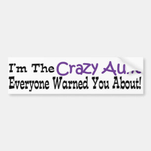 Crazy Aunt Bumper Sticker