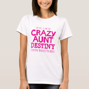 Crazy aunt warning pink personalise slogan t-shirt