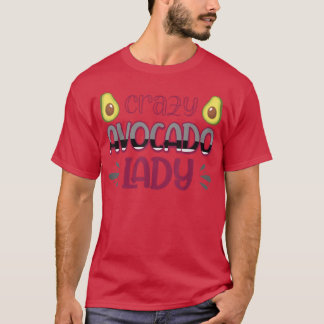 Crazy Avocado Lady 227  T-Shirt