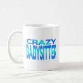 Crazy Babysitter Coffee Mug (Left)