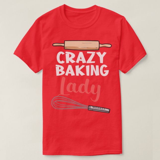 Crazy Baking Lady T-Shirt (Design Front)