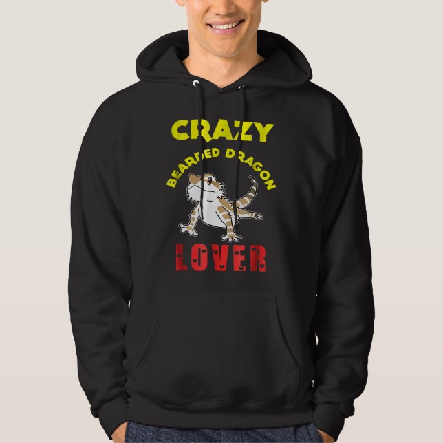 Crazy Bearded Dragon Pet Owners Hoodie (Front)