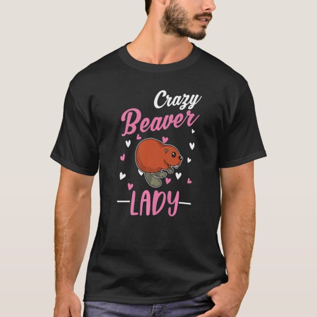 Crazy Beaver Lady Beaver Girl T-Shirt (Front)