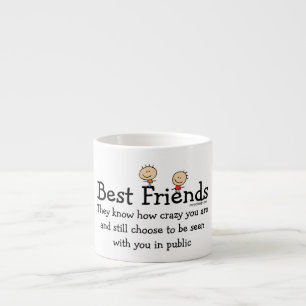 Crazy Best Friend Espresso Cup