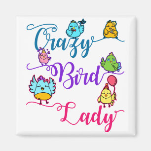 Crazy Bird Lady Bird Owner Lover Birder Magnet