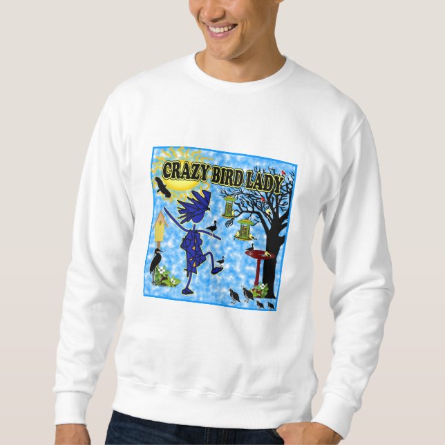 Crazy Bird Lady Design Sweatshirt (Front)