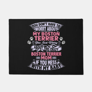 Crazy "Boston Terrier" Mum   Doormat