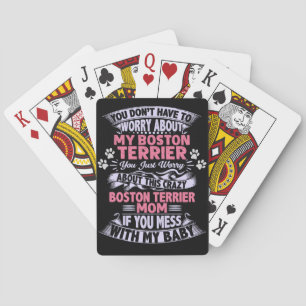Crazy "Boston Terrier" Mum Playing Cards
