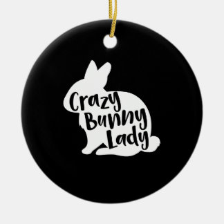 Crazy Bunny Lady - Funny Rabbit Lover Ceramic Tree Decoration