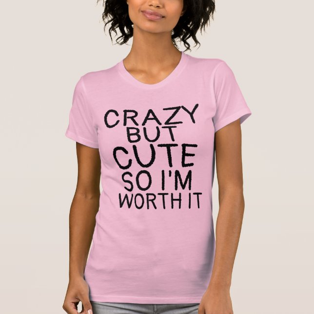 CRAZY BUT CUTE Funny Ladies T-Shirts (Front)