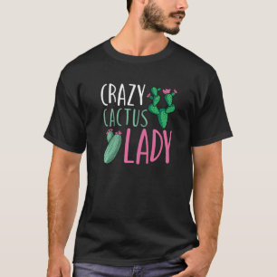 Crazy Cactus Lady Desert Plant Succulents Outfit T-Shirt