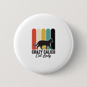 Crazy Calico Cat Lady Vintage Retro Cat Design_1 6 Cm Round Badge