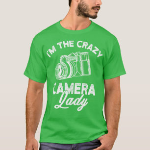 Crazy Camera Lady Funny Gift T-Shirt