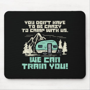 Crazy Camp With Us Funny Camping Van Rv Camper Men Mouse Mat