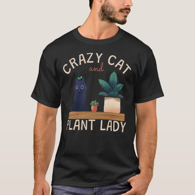 Crazy Cat And Plant Lady T-Shirt (Front)