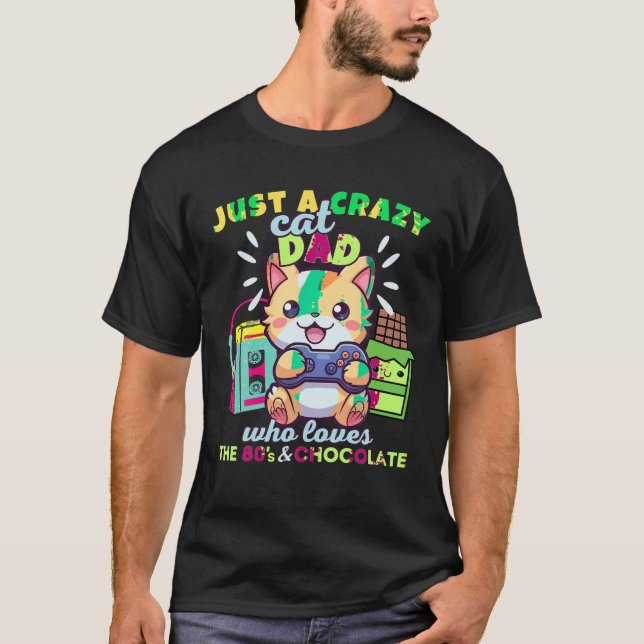 Crazy Cat Dad Who Loves Gaming Cats Chocolate The  T-Shirt (Front)