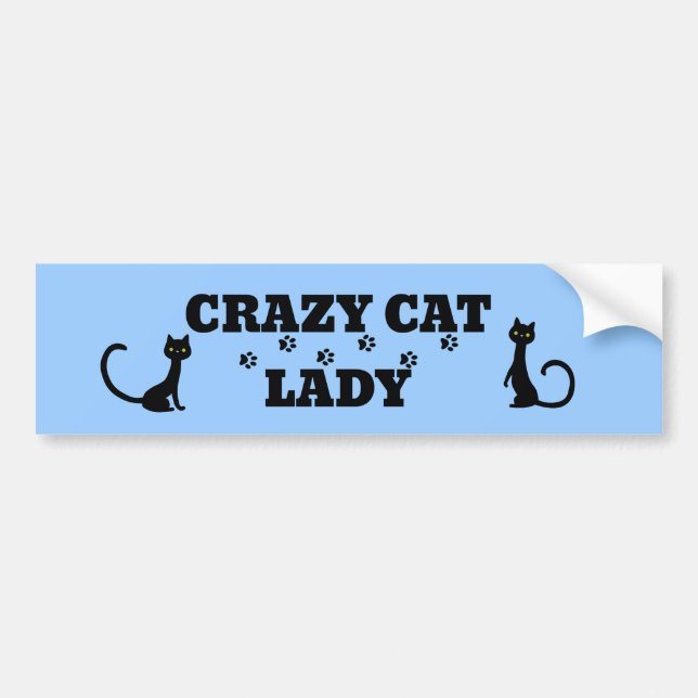 Crazy Cat Lady Bumper Sticker - Change Colour (Front)