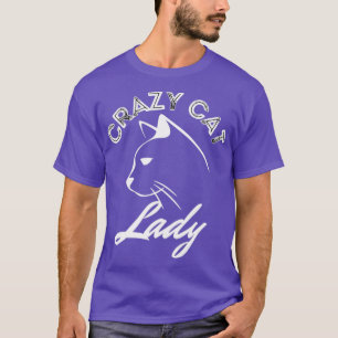 Crazy Cat Lady Cat Merch Design4 T-Shirt