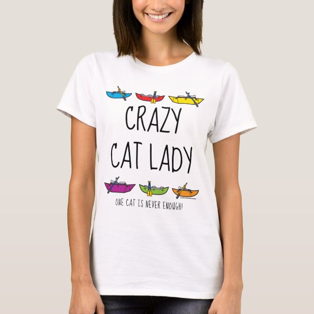 Crazy Cat Lady Cataraft T-Shirt (Front)