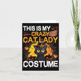 Crazy Cat Lady Costume Black Cat Funny Halloween D Card