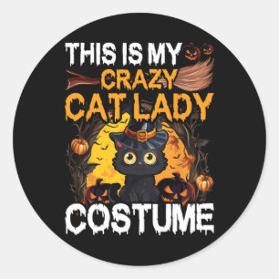 Crazy Cat Lady Costume Black Cat Funny Halloween D Classic Round Sticker