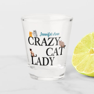 Crazy Cat Lady Cute Custom Shot Glass