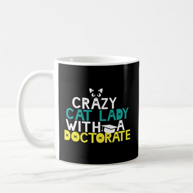 Crazy Cat Lady Doctorate Graduation Phd Edd Psyd Coffee Mug (Left)