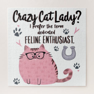 Crazy Cat Lady? Funny Cat Lover Gift Jigsaw Puzzle