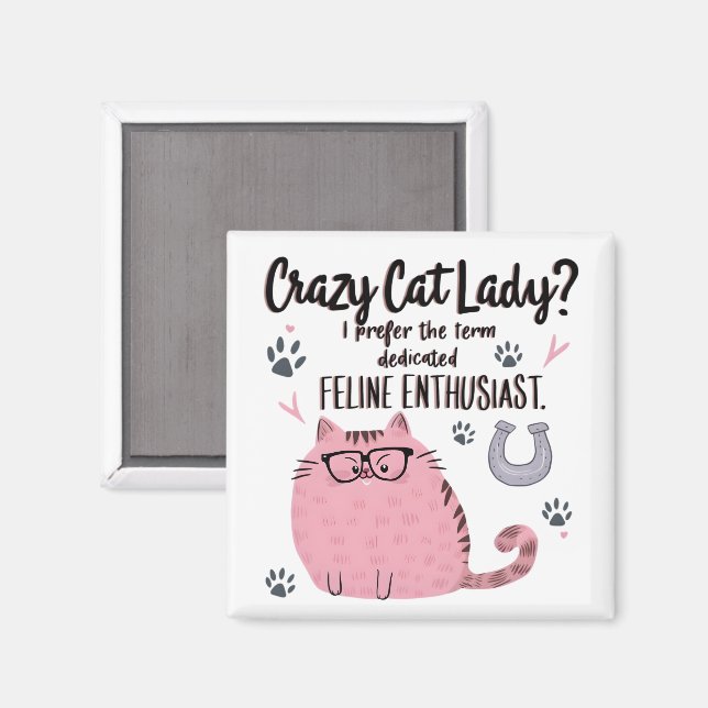 Crazy Cat Lady? Funny Cat Lover Gift  Magnet (Front/Back)