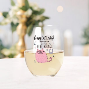 Crazy Cat Lady? Funny Cat Lover Gift Stemless Wine Glass