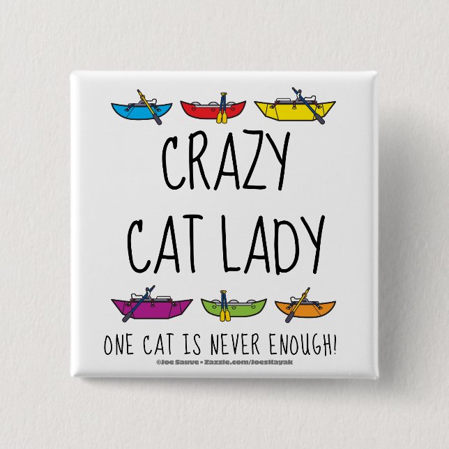 Crazy Cat Lady Funny Cataraft 15 Cm Square Badge (Front)