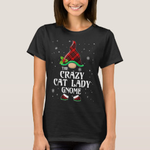 Crazy Cat Lady Gnome Red Plaid Matching Family Chr T-Shirt