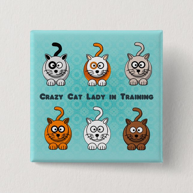Crazy Cat Lady In Training Button (Front)