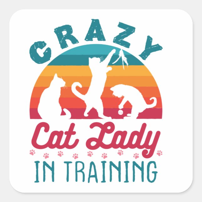 Crazy Cat Lady in Training Square Sticker (Front)