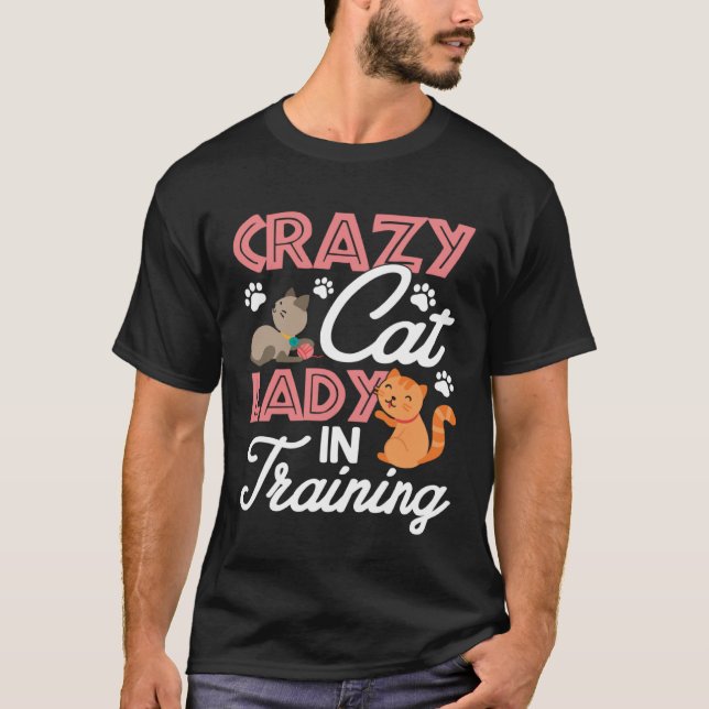 Crazy Cat Lady in Training Women Girls Kitty Cats T-Shirt (Front)