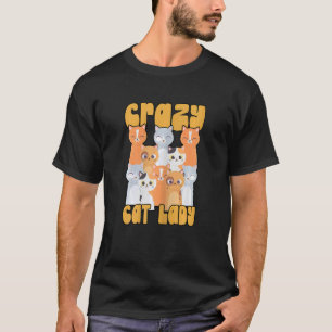 Crazy Cat Lady Kitty Kitten Animal Awesome Cute T-Shirt