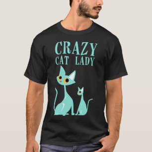 Crazy  Cat Lady Kitty Kitten  Girl Women T-Shirt
