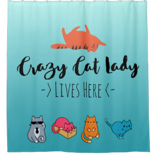 Crazy Cat Lady Lives Here Shower Curtain