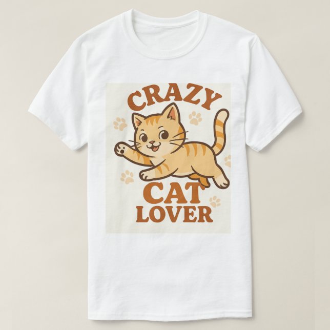 CRAZY CAT LOVER T-Shirt (Design Front)