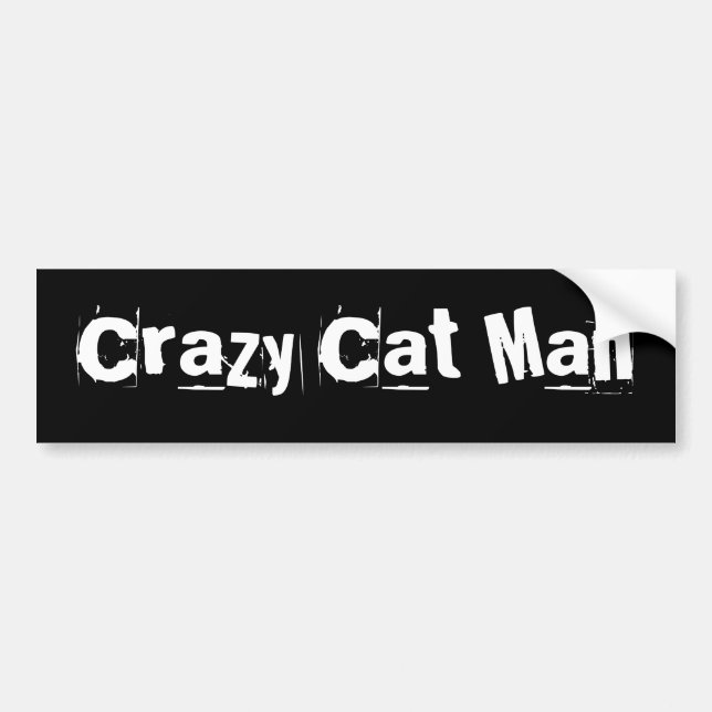 Crazy Cat Man Bumper Sticker (Front)