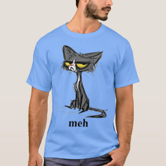 Crazy Cat Meh Gift for Funny Mans Crazy Womens  T-Shirt