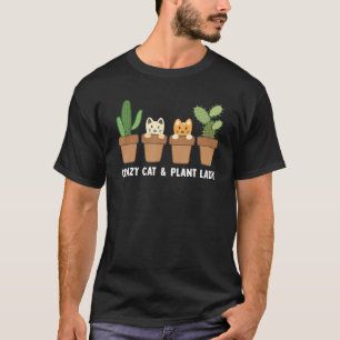 Crazy Cat & Plant Lady Cactus Pet  Mom Gag Outfit T-Shirt