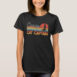 Crazy Catamaran Captain Sailing Sailor T-Shirt