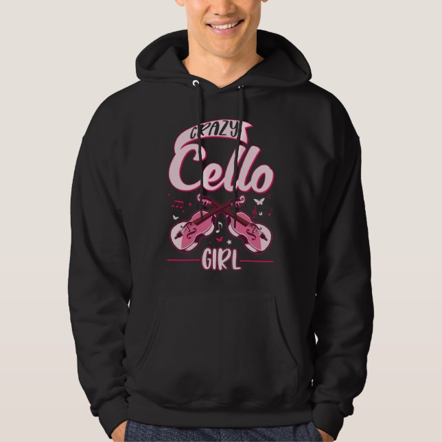 Crazy Cello Girl Cello Player Cellist Hoodie (Front)