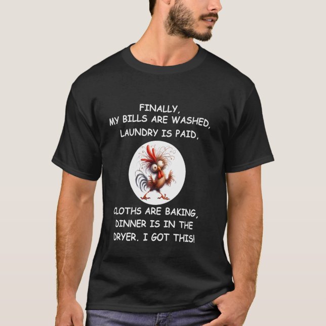 Crazy Chicken Funny Sarcastic Frantic Days T-Shirt (Front)