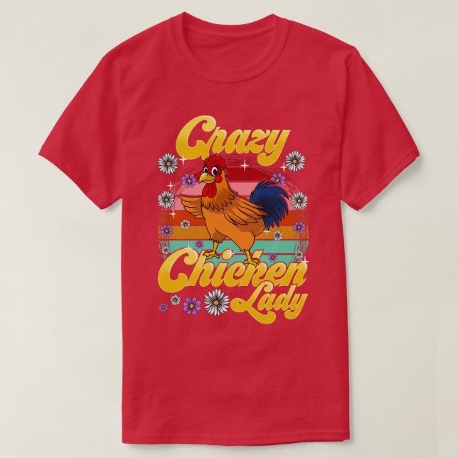 Crazy Chicken Lady Backyard Chicken Farmer Women G T-Shirt (Design Front)