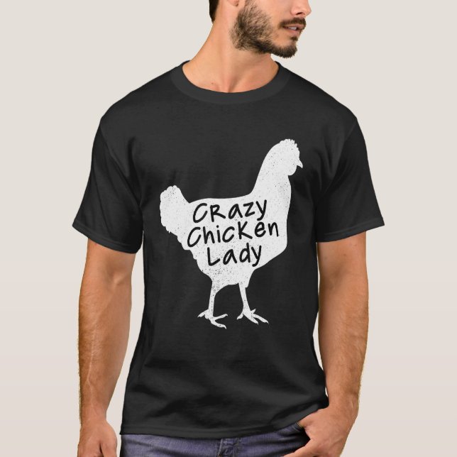 Crazy Chicken Lady Farmer Pride Humour Girl T-Shirt (Front)