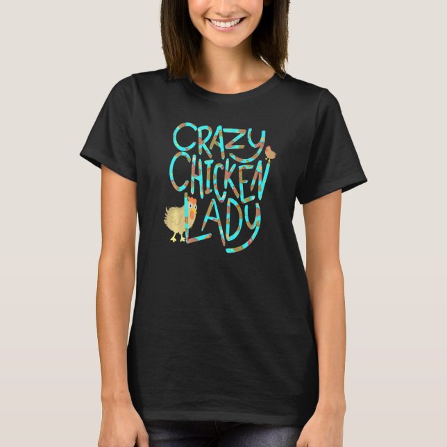 Crazy Chicken Lady Fun Colourful Design T-Shirt (Front)