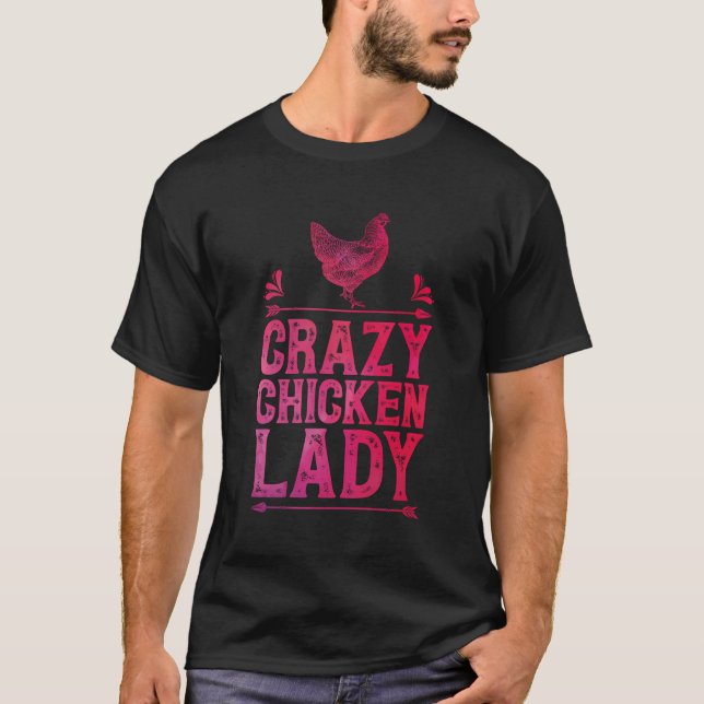 Crazy Chicken Lady Funny Girls Women Poultry Farme T-Shirt (Front)