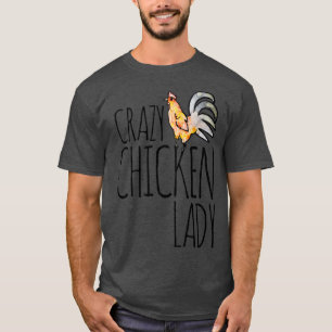 Crazy Chicken Lady T-Shirt